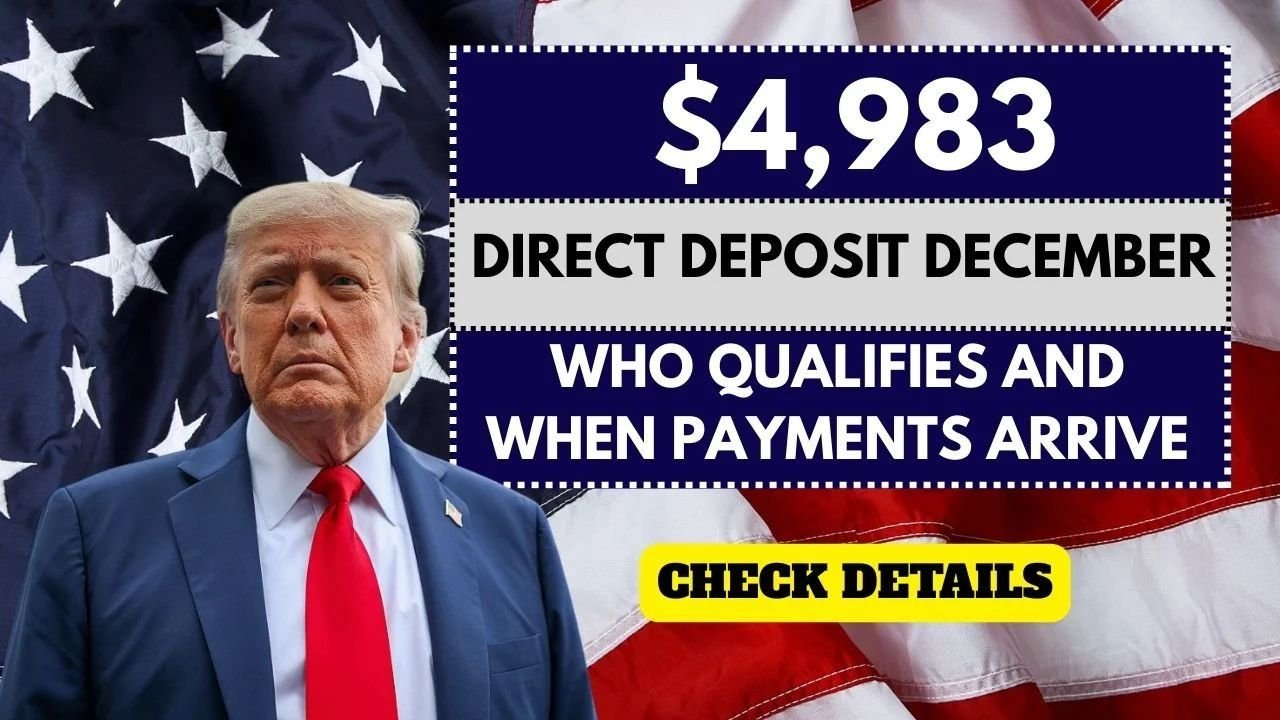 $4,983 Direct Deposit 2025: Who Qualifies, Payment Date & Truth